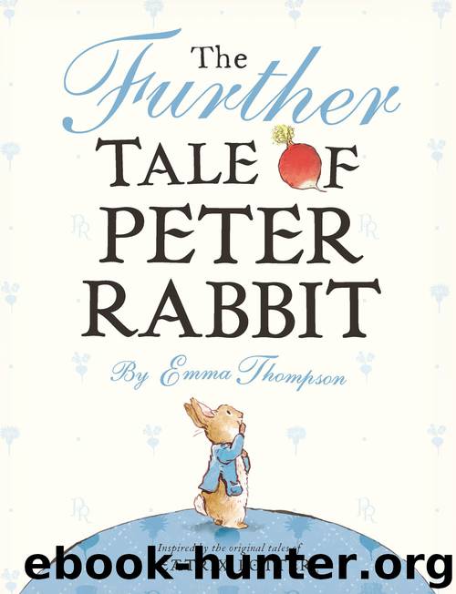 The Further Tale of Peter Rabbit by Emma Thompson