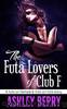 The Futa Lovers of Club F by Ashley Berry
