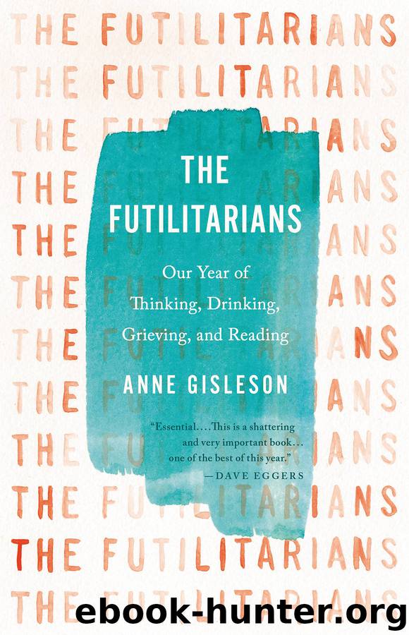 The Futilitarians by Anne Gisleson