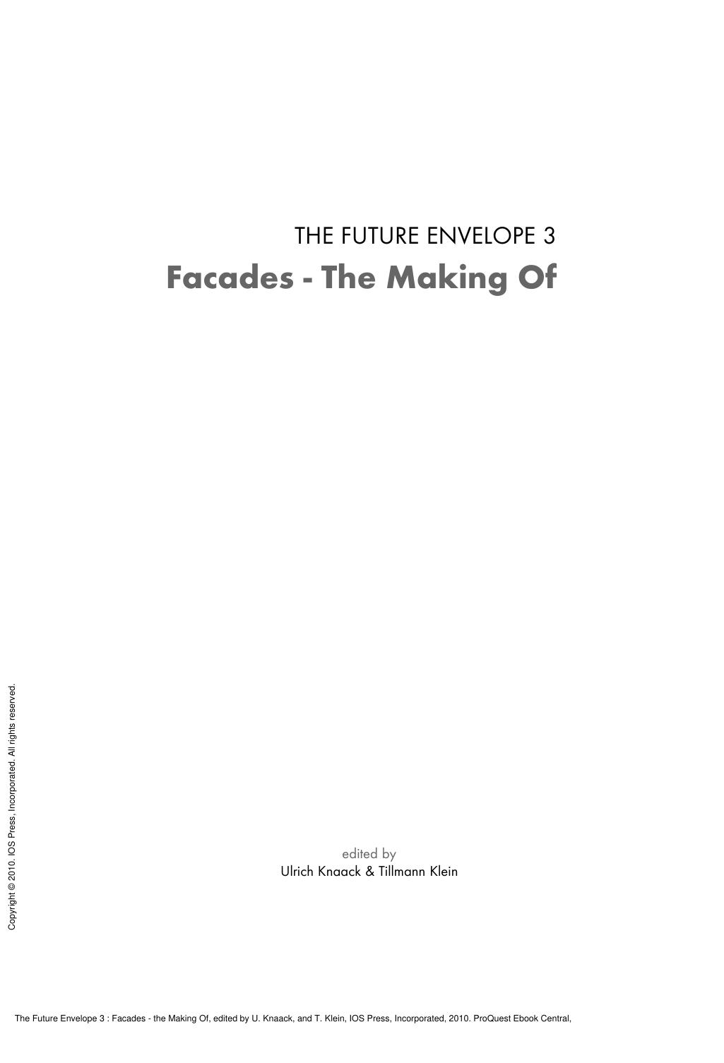 The Future Envelope 3 : Facades - the Making Of by U. Knaack; T. Klein