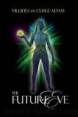 The Future Eve by Villiers de L’isle-adam