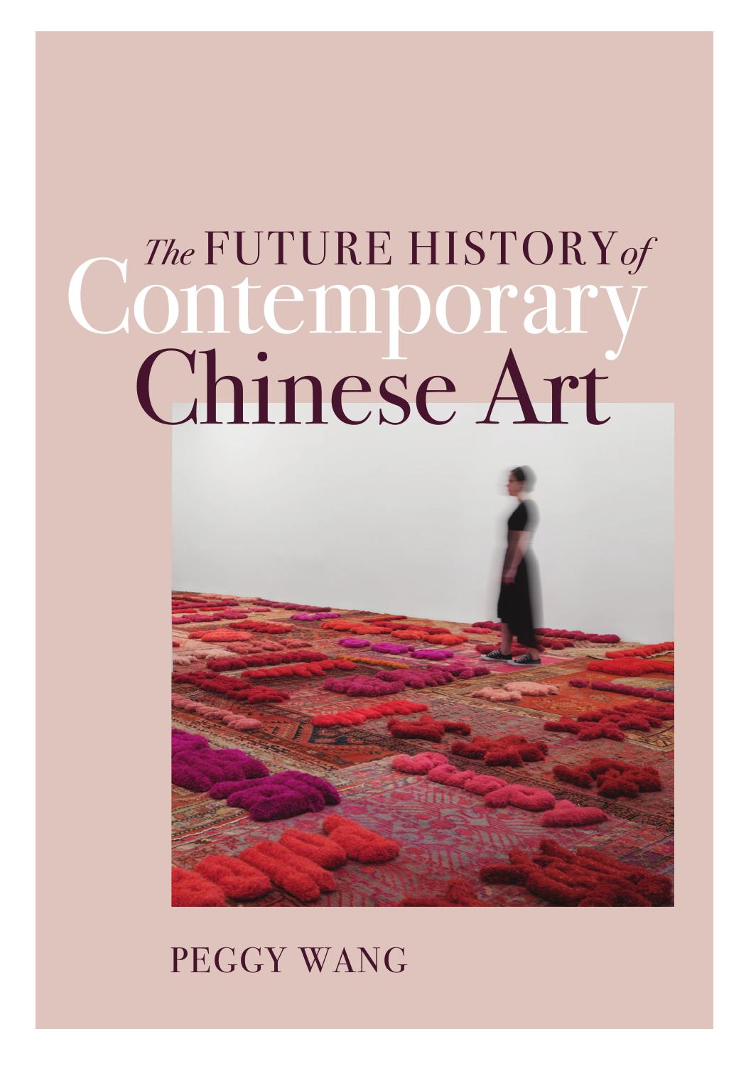 The Future History of Contemporary Chinese Art by Wang Peggy;