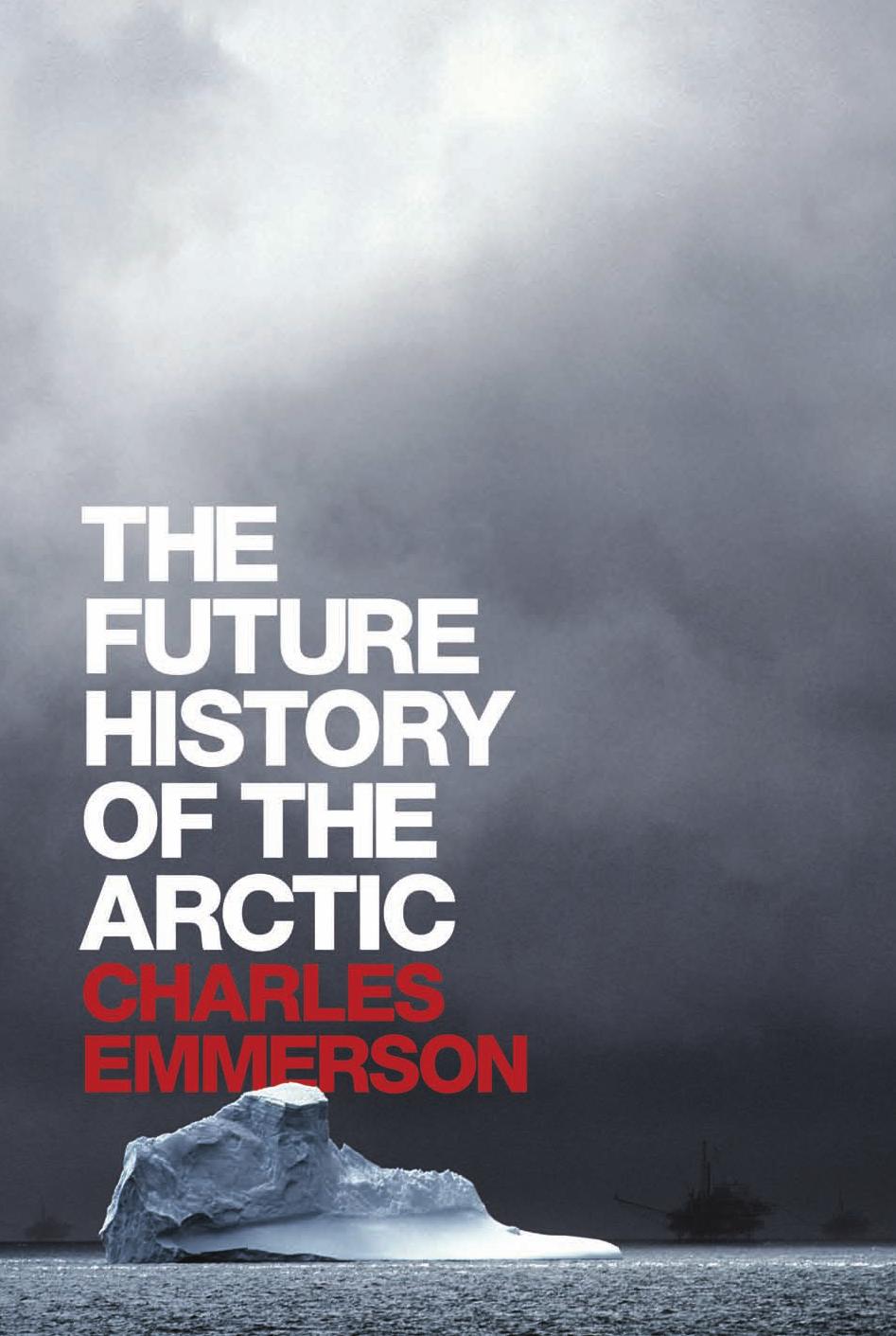The Future History of the Arctic by Unknow