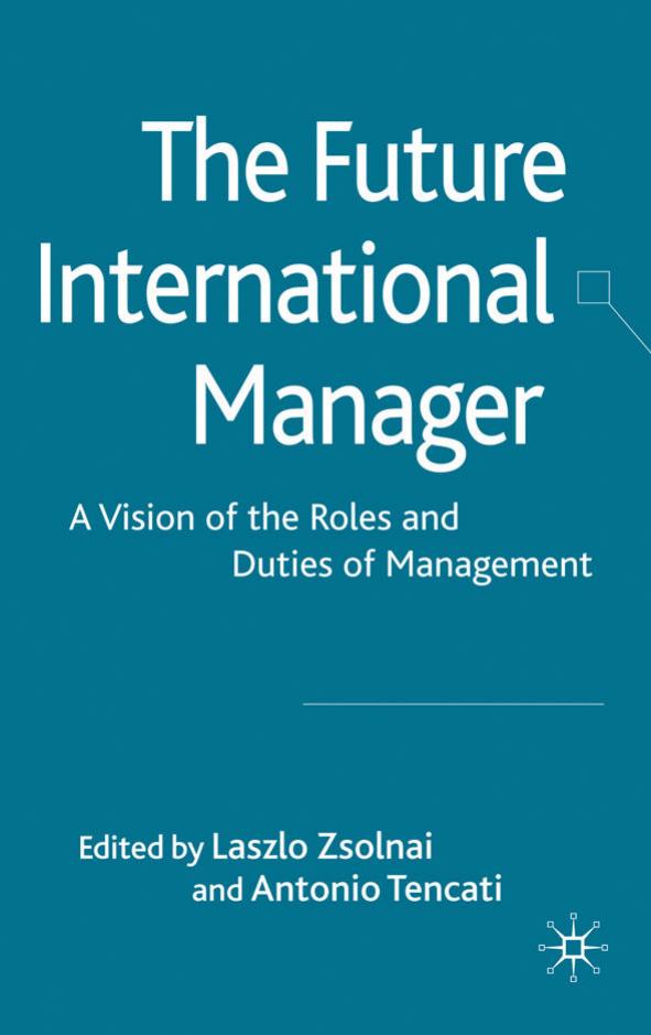 The Future International Manager: A Vision of the Roles and Duties of Management by Unknow