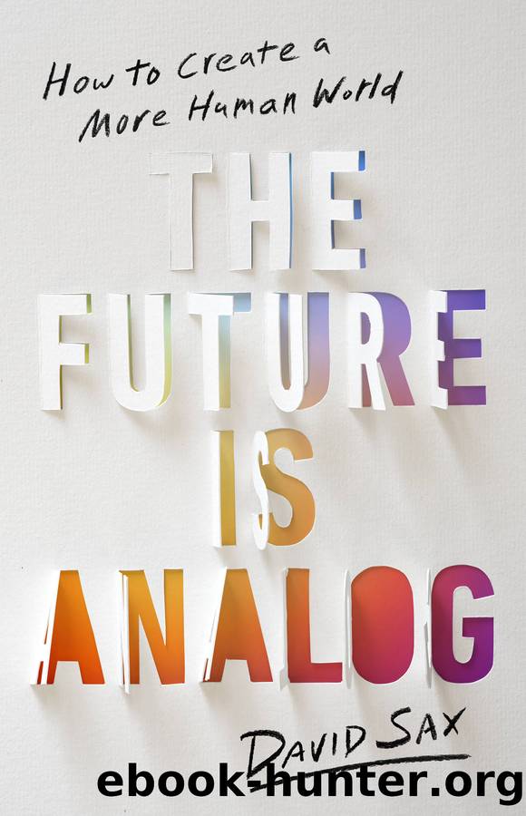 The Future Is Analog by David Sax