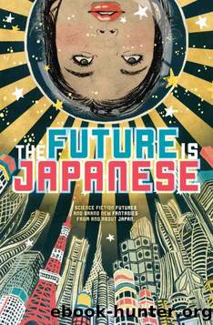 The Future Is Japanese by The Future Is Japanese (epub)