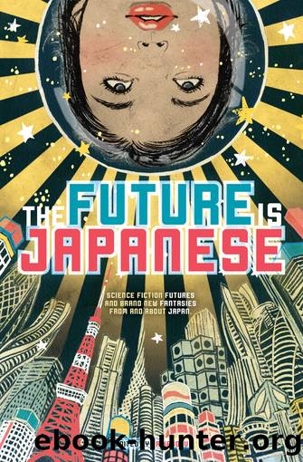 The Future Is Japanese by Various Edited by Haikasoru