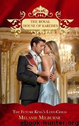 The Future King's Love-Child by Melanie Milburne