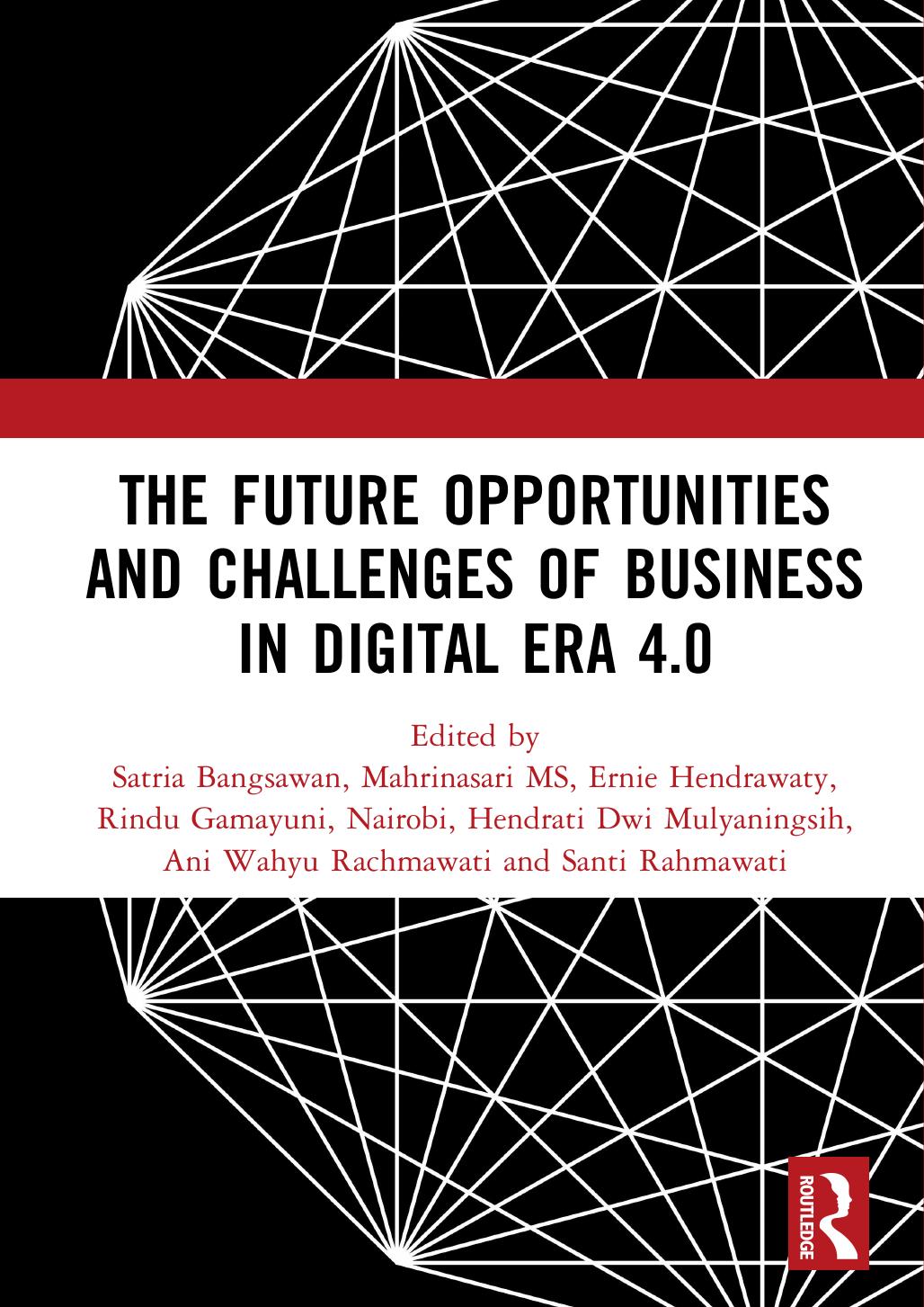 The Future Opportunities and Challenges of Business in Digital Era 4.0 (ICEBE 2019) by unknow