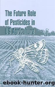 The Future Role of Pesticides in US Agriculture by National Research Council