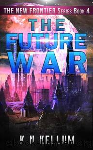 The Future War by K N Kellum
