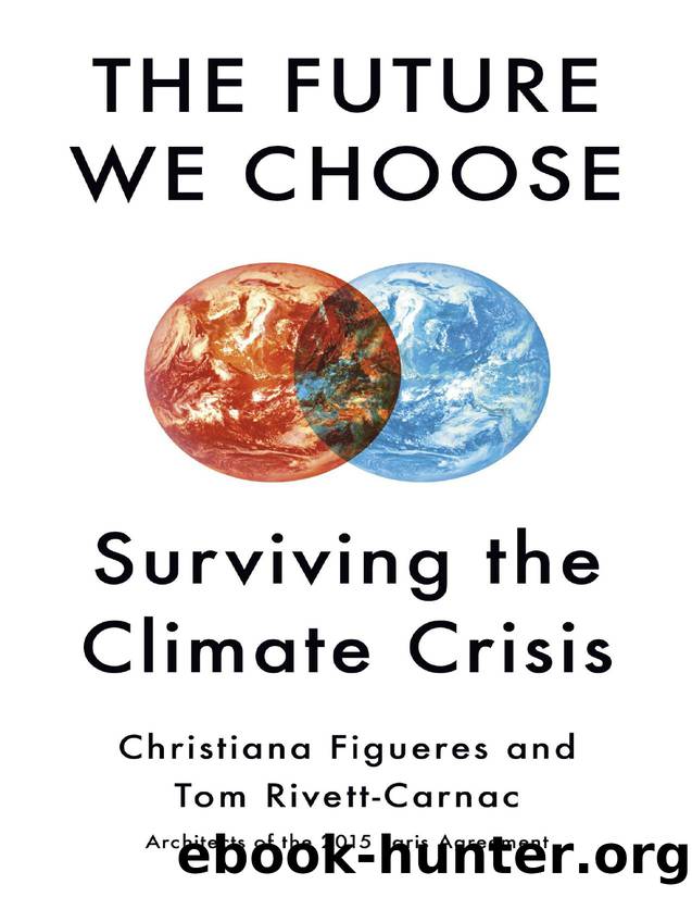 The Future We Choose: Surviving the Climate Crisis by Christiana Figueres & Tom Rivett-Carnac
