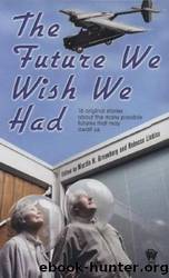 The Future We Wish We Had by Martin H. Greenberg & Rebecca Lickiss