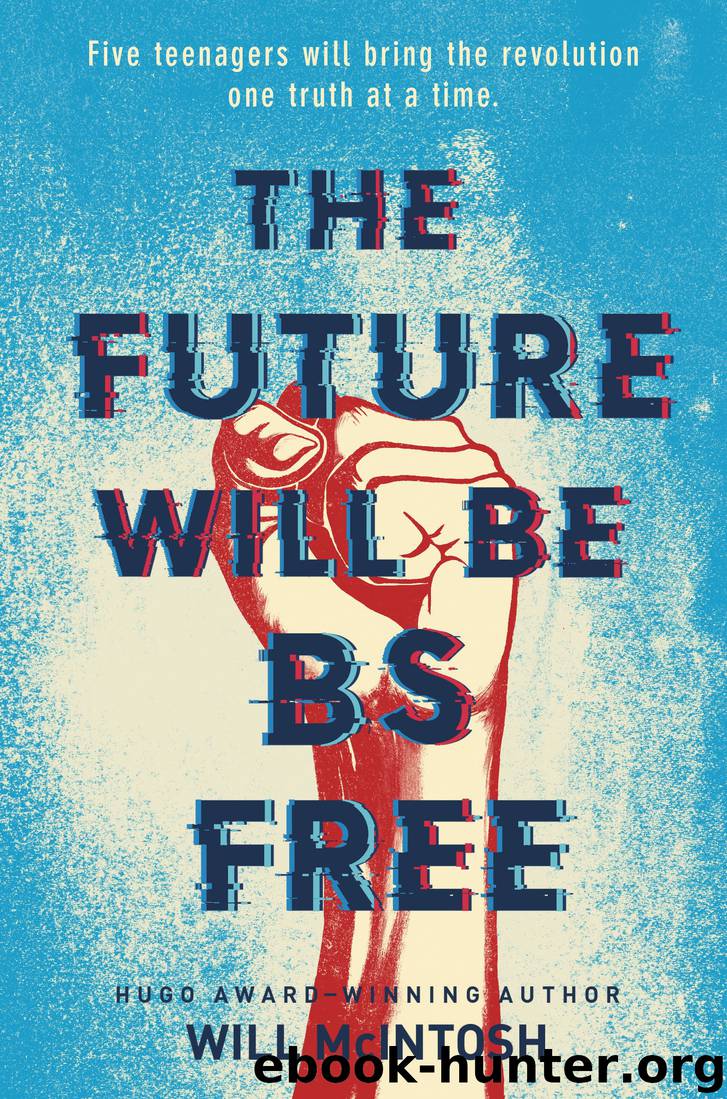The Future Will Be BS Free by Will McIntosh