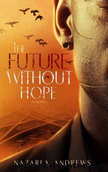 The Future Without Hope by Nazarea Andrews