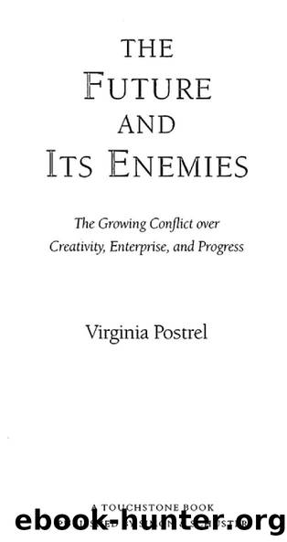 The Future and Its Enemies by Virginia Postrel