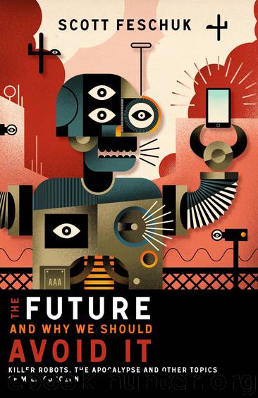 The Future and Why We Should Avoid It by Scott Feschuk