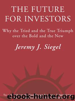 The Future for Investors by Jeremy J. Siegel