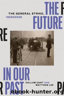 The Future in Our Past by Callum Cant;Matthew Lee; & Matthew Lee