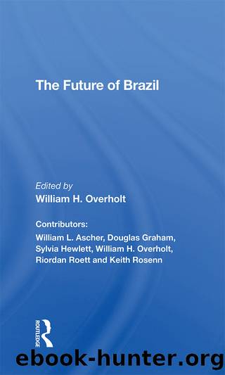 The Future of Brazil by William H Overholt