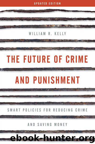 The Future of Crime and Punishment by William R. Kelly