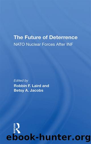The Future of Deterrence: NATO Nuclear Forces After INF by Robbin F Laird & Betsy Jacobs