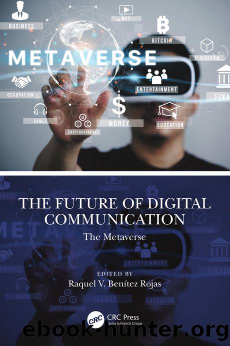 The Future of Digital Communication: The Metaverse by Raquel V. Benítez Rojas