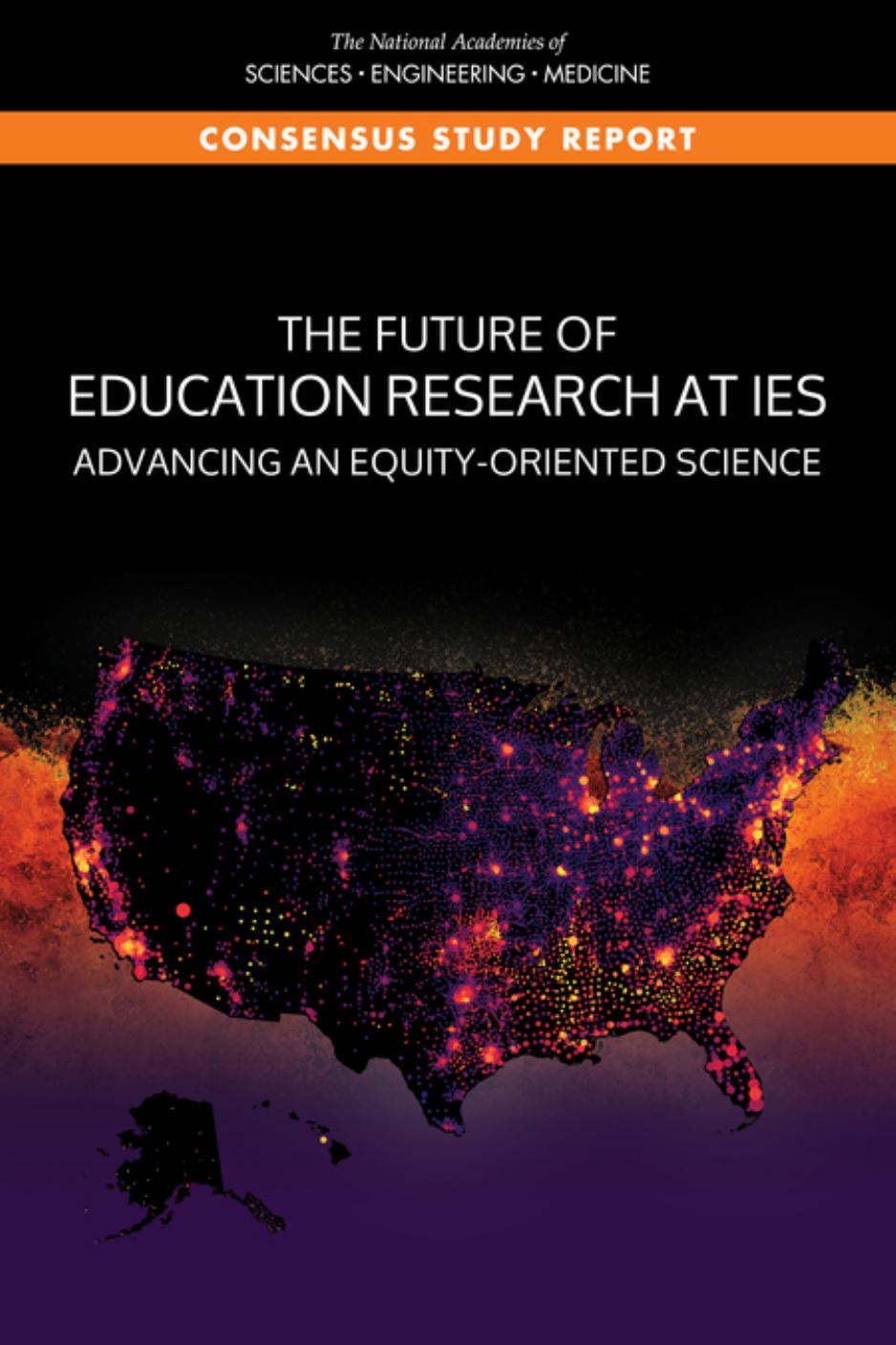 The Future of Education Research at IES: Advancing and Equity-Oriented Science by Adam Gamoran Kenne A. Dibner
