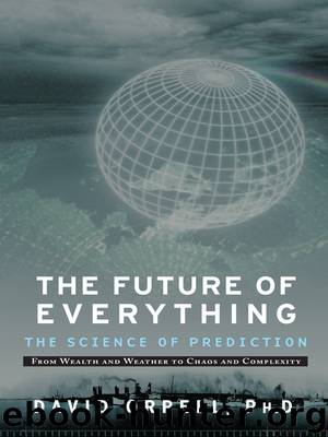 The Future of Everything: The Science of Prediction by David Orrell