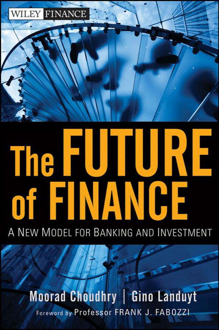 The Future of Finance: A New Model for Banking and Investment by Unknow