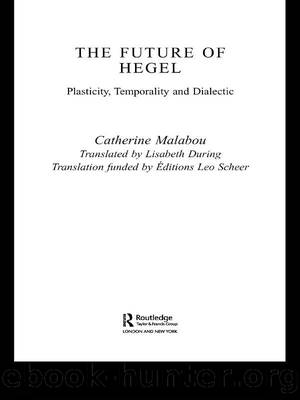 The Future of Hegel by Malabou Catherine;During Lisabeth;Derrida Jacques;