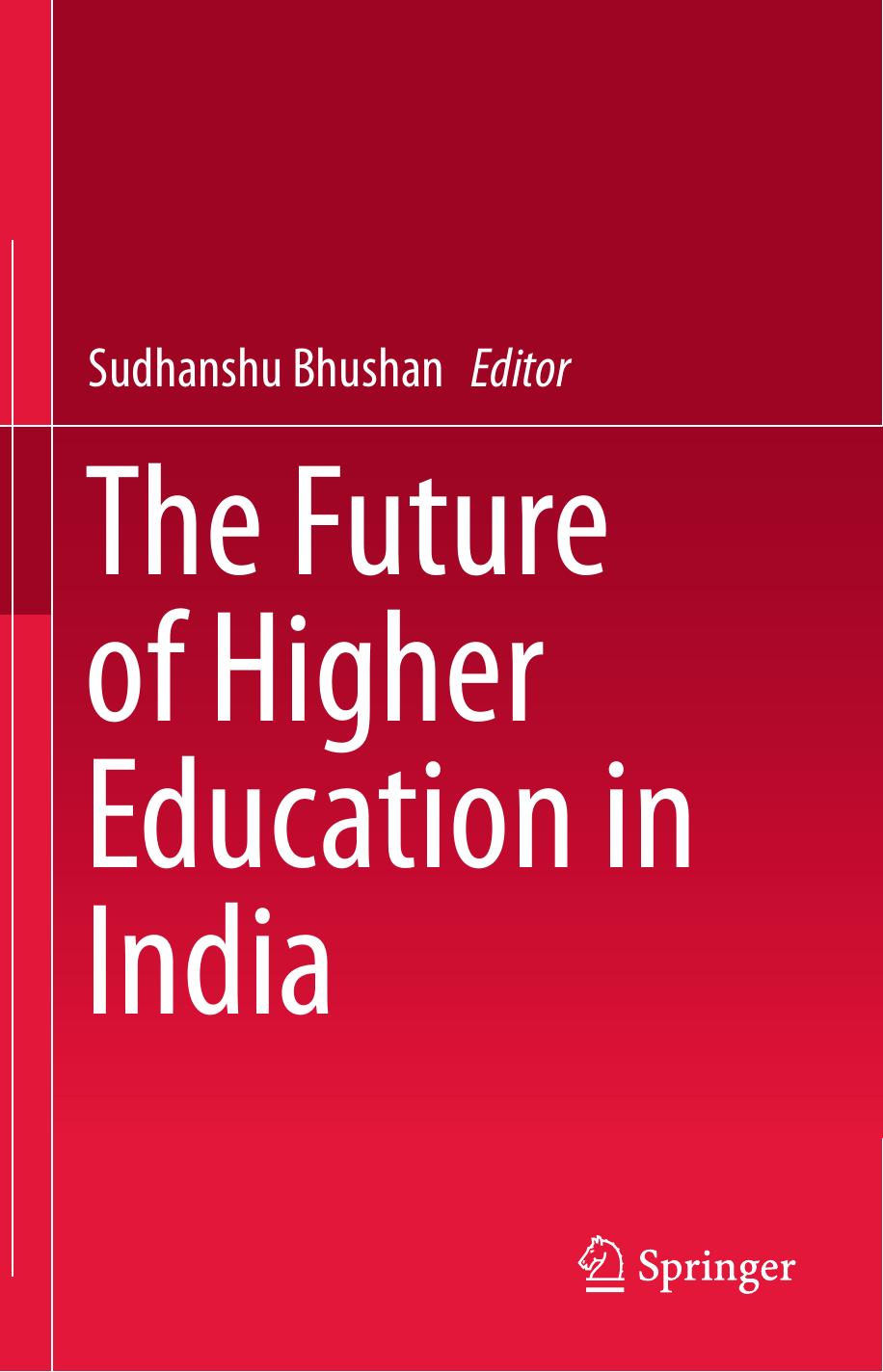The Future of Higher Education in India by Sudhanshu Bhushan