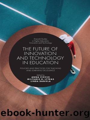 The Future of Innovation and Technology in Education by Visvizi Anna;Lytras Miltiadis D.;Daniela Linda;