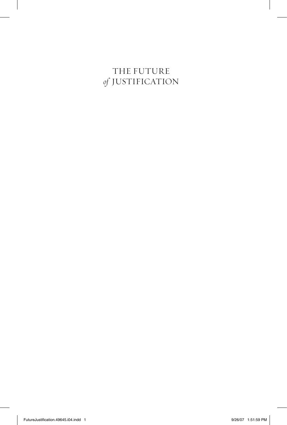 The Future of Justification: A Response to N. T. Wright by John Piper