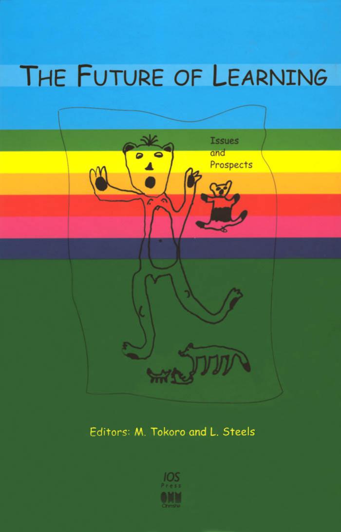 The Future of Learning: Issues and Prospects by Mario Tokoro; Luc Steels