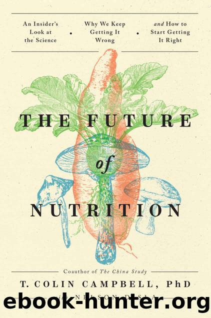 The Future of Nutrition by T. Colin Campbell