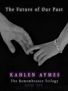 The Future of Our Past by Aymes Kahlen