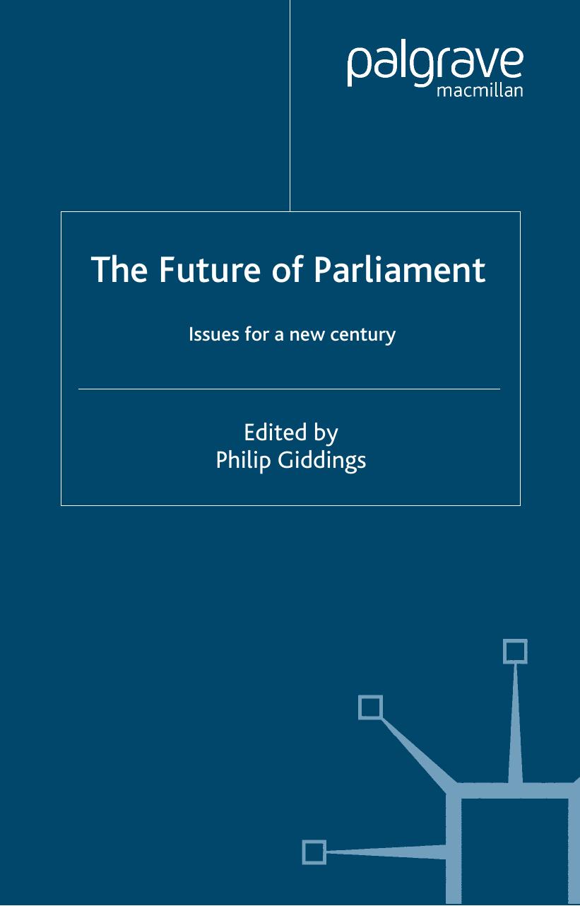 The Future of Parliament: Issues for a New Century by Philip Giddings