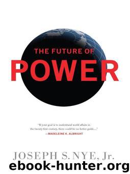The Future of Power by Nye Jr. Joseph S
