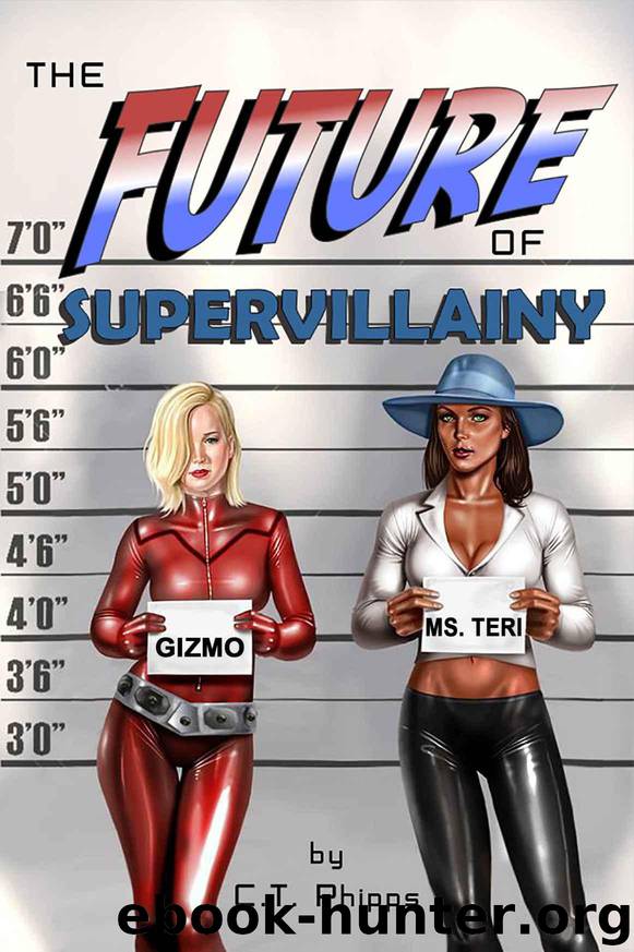 The Future of Supervillainy (The Supervillainy Saga Book 6) by C. T. Phipps
