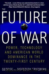 The Future of War by George Friedman & Meredith Friedman