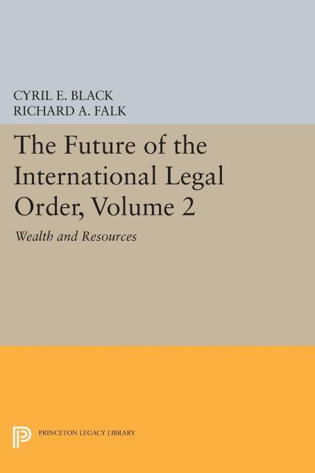 The Future of the International Legal Order, Volume 2 by Cyril E. Black