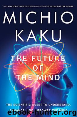 The Future of the Mind by Michio Kaku