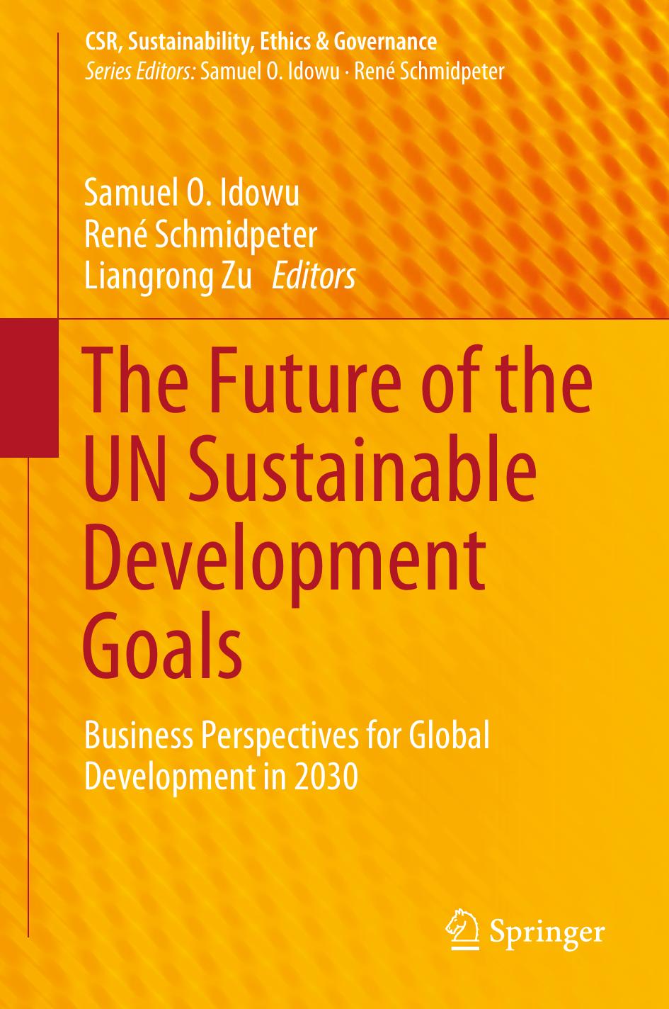 The Future of the UN Sustainable Development Goals: Business Perspectives for Global Development in 2030 by Unknow