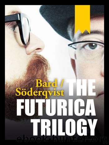 The Futurica Trilogy by Alexander Bard / Jan Söderqvist