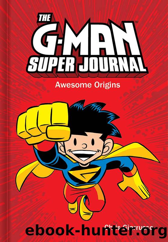The G-Man Super Journal: Awesome Origins by Chris Giarrusso