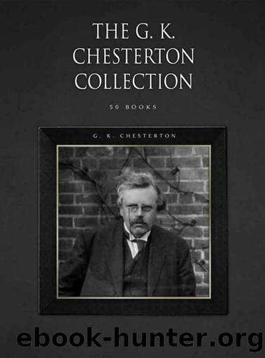 The G.K. Chesterton Collection by G.K. Chesterton