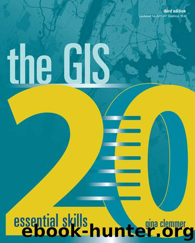 The GIS 20: Essential Skills by Gina Clemmer