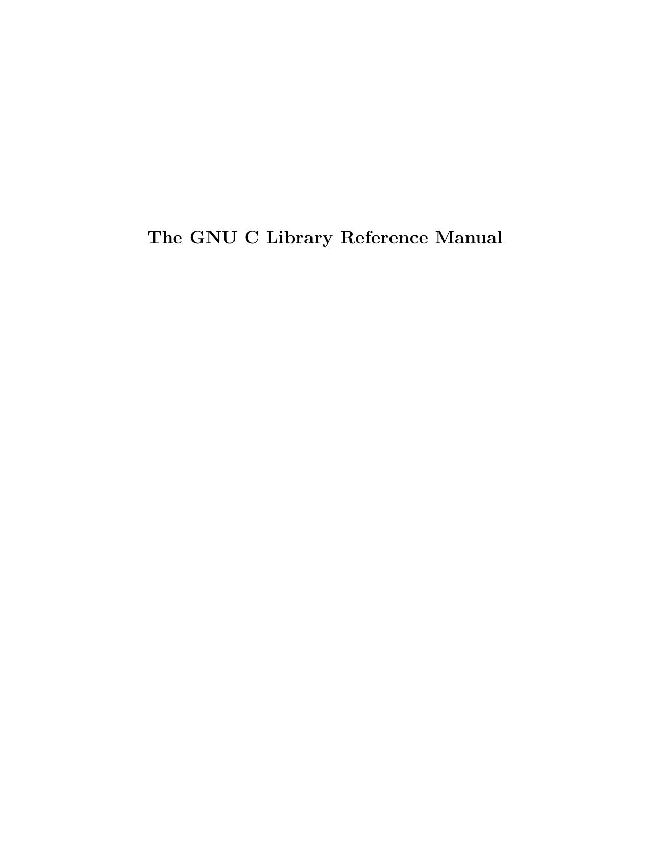 The GNU C Library Reference Manual 2.30 by Unknown