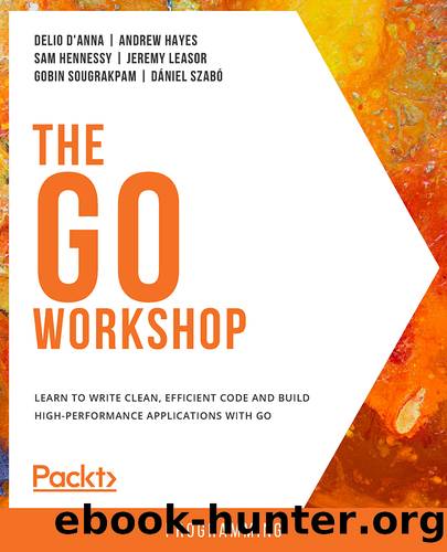 The GO Workshop by Delio D'Anna Andrew Hayes Sam Hennessy Jeremy Leasor  Gobin Sougrakpam and Dániel Szabó